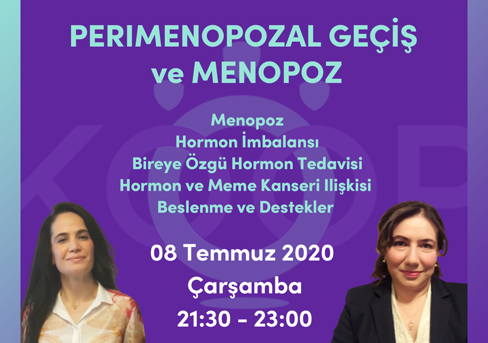 Holistik Kadın Sağlığı, 5. MODÜL: PERIMENOPOZAL GEÇİŞ ve MENOPOZ , Kadın Sağlığı Eğitimi, Webinar, 08 Temmuz 2020, Çarşamba