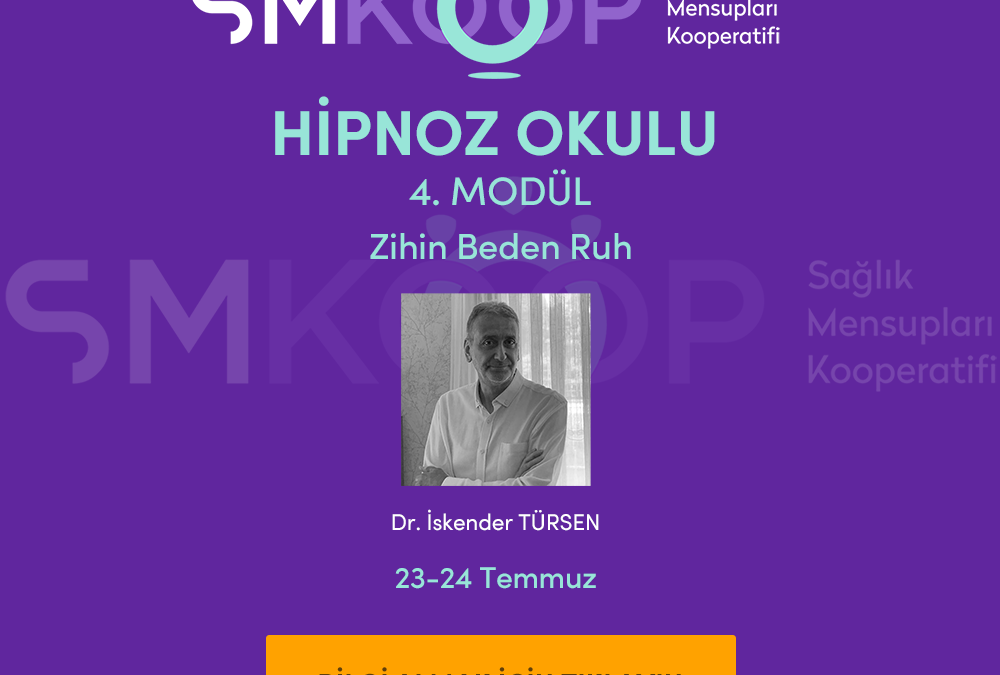 HİPNOZ OKULU – YAZ OKULU 2020, 4. MODÜL: ZİHİN BEDEN RUH, 23-24 Temmuz 2020 | Ankara, Türkiye