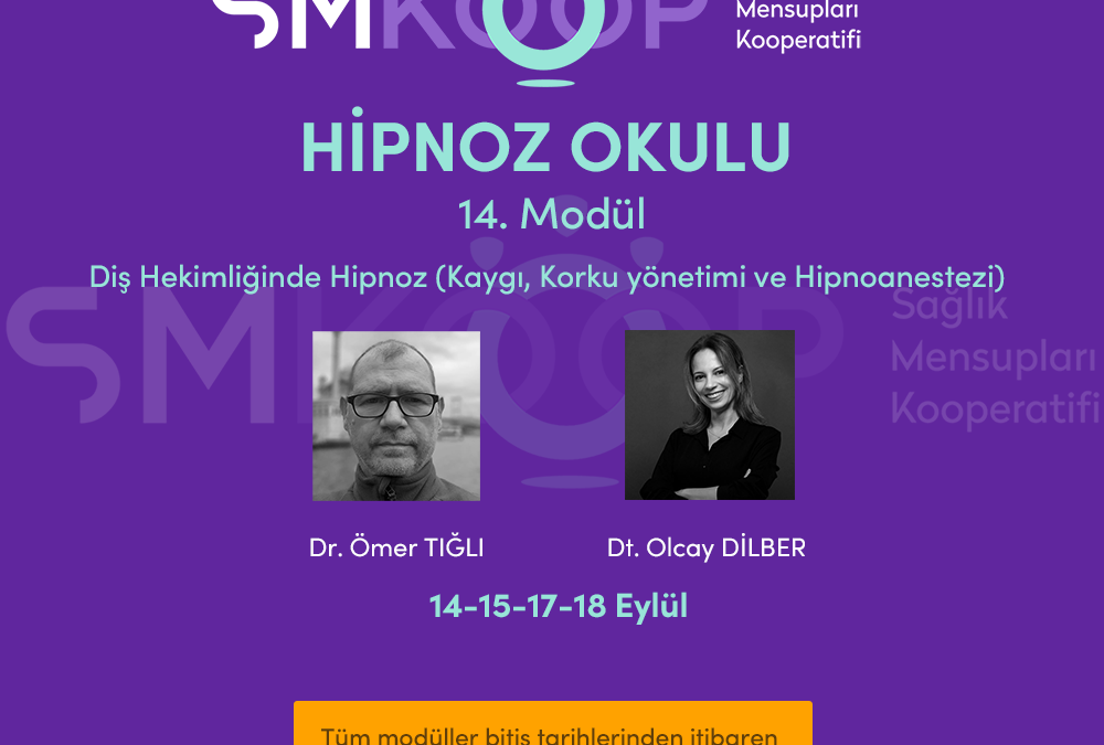 HİPNOZ OKULU – YAZ OKULU 2020, 14. MODÜL: DİŞ HEKİMLİĞİNDE HİPNOZ (Kaygı, Korku yönetimi ve Hipnoanestezi), 14-18 Eylül 2020 | Ankara, Türkiye