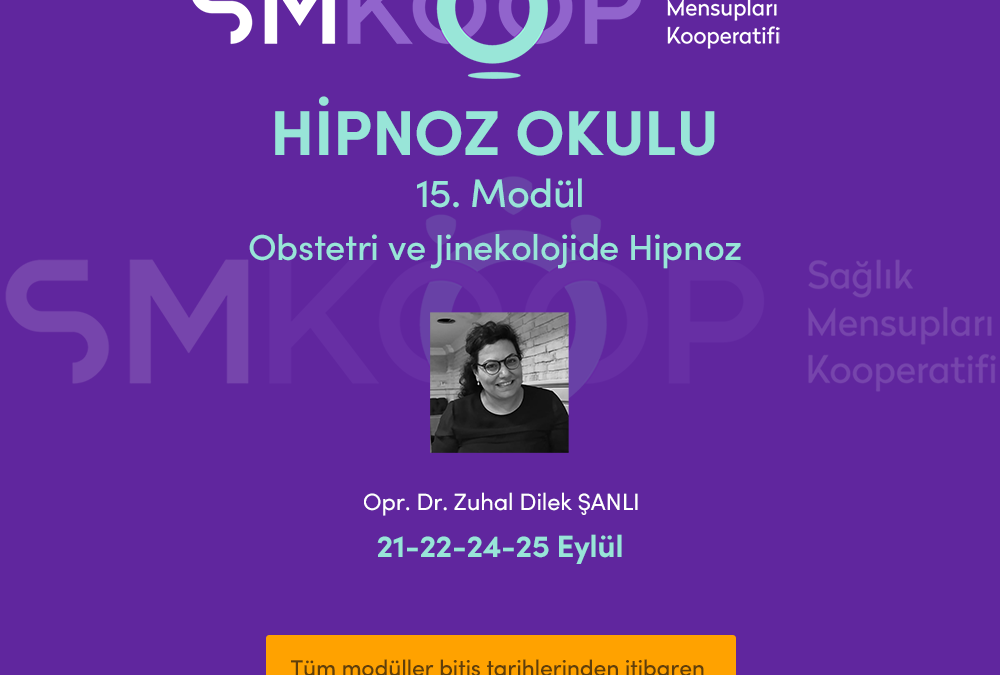 HİPNOZ OKULU – YAZ OKULU 2020, 15. MODÜL: OBSTETRİ ve JİNEKOLOJİDE HİPNOZ, 21-25 Eylül 2020 | Ankara, Türkiye