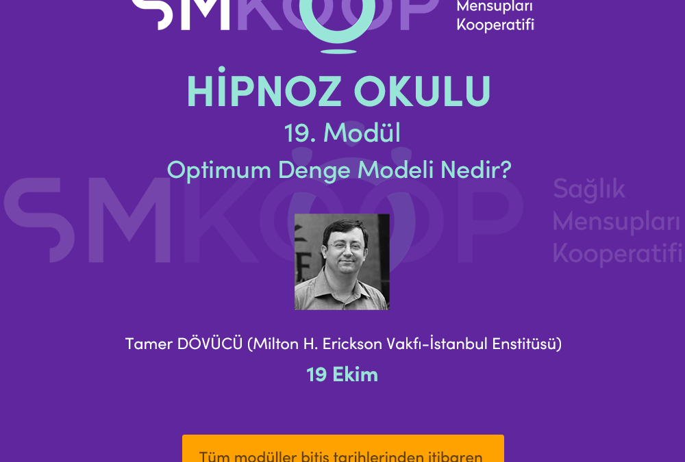 HİPNOZ OKULU – YAZ OKULU 2020, 19. MODÜL: OPTİMUM DENGE MODELİ NEDİR?, 19 Ekim 2020 | Ankara, Türkiye