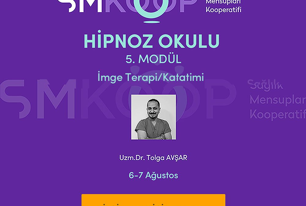 HİPNOZ OKULU – YAZ OKULU 2020, 5. MODÜL: İMGE TERAPİ/KATATİMİ, 06-07 Ağustos 2020 | Ankara, Türkiye
