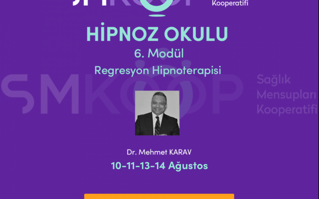 HİPNOZ OKULU – YAZ OKULU 2020, 6. MODÜL: REGRESYON HİPNOTERAPİSİ, 10-14 Ağustos 2020 | Ankara, Türkiye