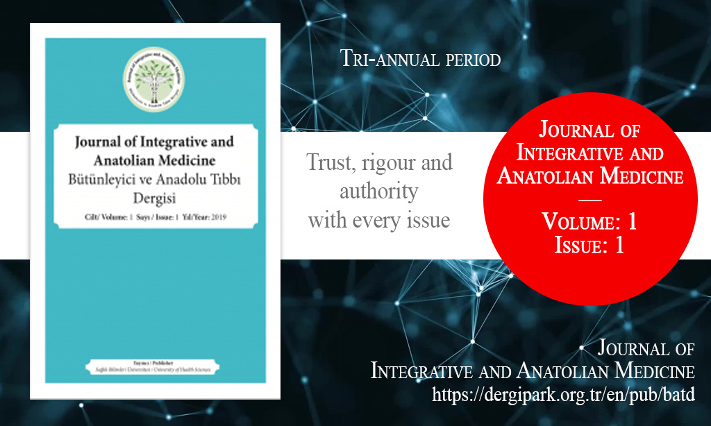 BATD, December 2019 – Journal of Integrative and Anatolian Medicine, Year: 2019, Volume: 1, Issue: 1, Release Date: 31 December 2019