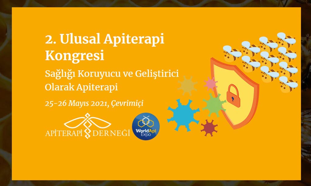 2. Ulusal Apiterapi Kongresi, 25-26 Mayıs 2021, Çevrimiçi