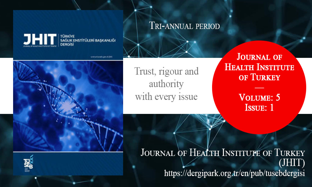 TUSEBDergisi, April 2022 – Journal of Health Institutes of Turkey, Year: 2022, Volume: 5, Issue: 1, Release Date: 28 April 2022